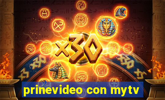 prinevideo con mytv